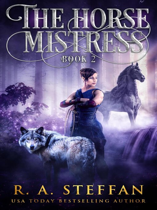 Title details for The Horse Mistress by R. A. Steffan - Available